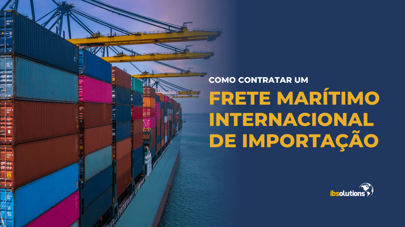 Como contratar um frete marítimo internacional de importação